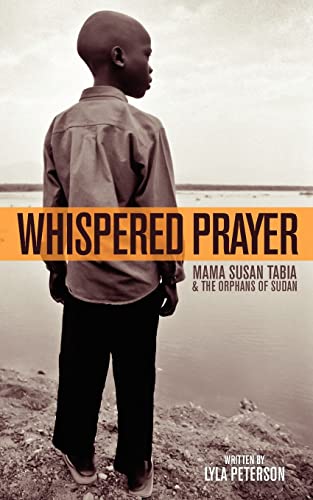 9781466367111: Whispered Prayer: Mama Susan Tabia and the Orphans of Sudan