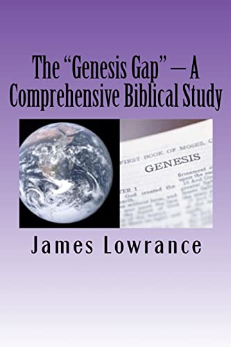 Imagen de archivo de The   Genesis Gap      A Comprehensive Biblical Study: A Complete Look at the Pre-Adamic Creation a la venta por -OnTimeBooks-