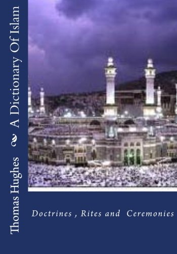 A Dictionary Of Islam (9781466368682) by Hughes, Thomas