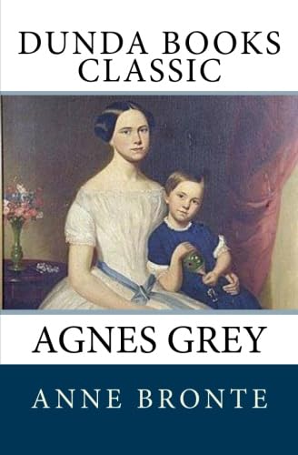 Agnes Grey (9781466369313) by Bronte, Anne