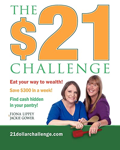 Beispielbild fr The $21 Challenge: Save $300 in a week! No coupons required! zum Verkauf von AwesomeBooks