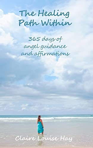 Beispielbild fr The Healing Path Within: 365 days of angel guidance and affirmations zum Verkauf von California Books