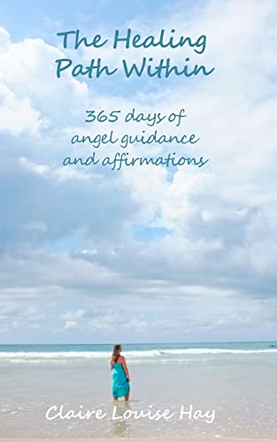 9781466377257: The Healing Path Within: 365 days of angel guidance and affirmations