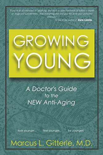 Imagen de archivo de Growing Young: A Doctor's Guide to the NEW Anti-Aging a la venta por SecondSale