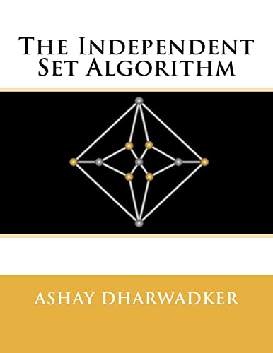 The Independent Set Algorithm (9781466387690) by Dharwadker, Ashay