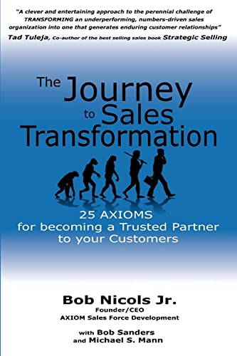 Beispielbild fr The Journey to Sales Transformation: 25 Axioms for Becoming a Trusted Partner to your Customers zum Verkauf von Wonder Book