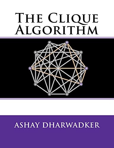 The Clique Algorithm (9781466391215) by Dharwadker, Ashay