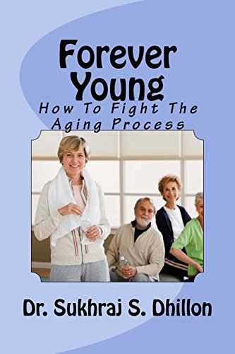 9781466392069: Forever Young: How To Fight The Aging Process