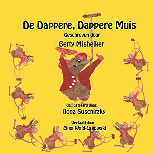 Stock image for De Dappere, Dappere Muis (Volume 1) (Dutch Edition) for sale by Ergodebooks