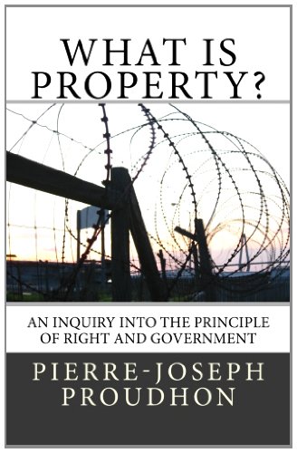 Imagen de archivo de What is Property?: An Inquiry into the principle of right and government a la venta por Revaluation Books