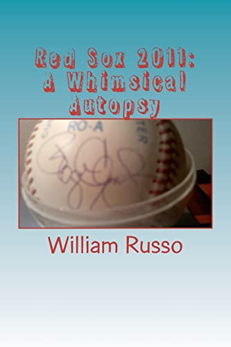 Beispielbild fr Red Sox 2011: A Whimsical Autopsy zum Verkauf von medimops