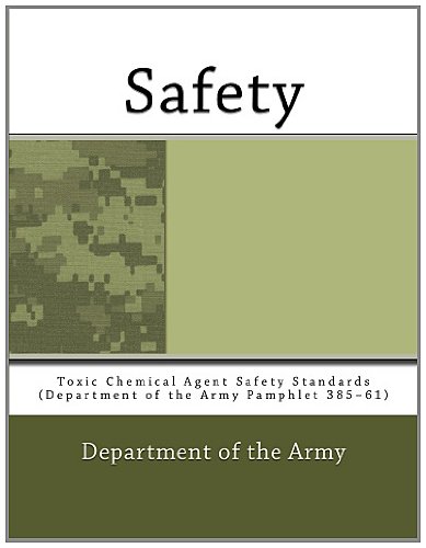 Safety: Toxic Chemical Agent Safety Standards (Department of the Army Pamphlet 385â€“61) (9781466396227) by Army, Department Of The