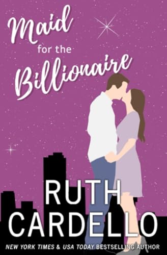 Beispielbild fr Maid for the Billionaire: Ruth Cardello: Volume 1 (The Legacy Collection) zum Verkauf von WorldofBooks