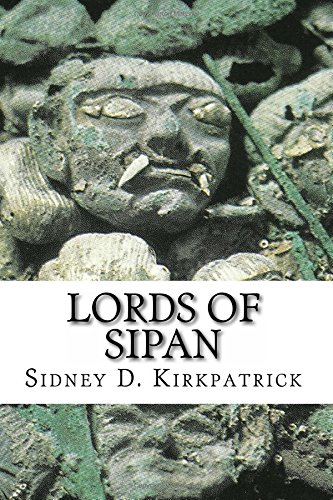 9781466399365: Lords of Sipan: A True Story of Pre-Inca Tombs, Archaeology, and Crime