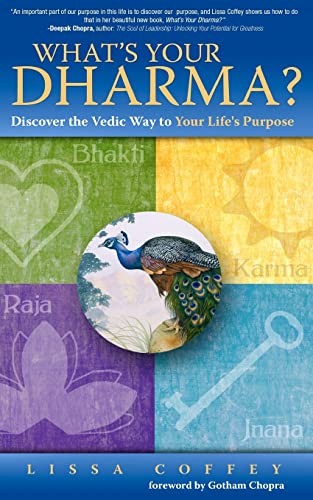 Beispielbild fr Whats Your Dharma?: Discover the Vedic Way to Your Lifes Purpose zum Verkauf von Goodbookscafe