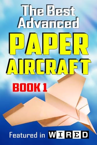 Stock image for The Best Advanced Paper Aircraft Book 1 for sale by Library House Internet Sales