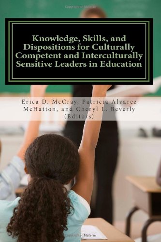 Stock image for Knowledge, Skills, and Dispositions for Culturally Competent and Interculturally Sensitive Leaders in Education for sale by HPB-Red