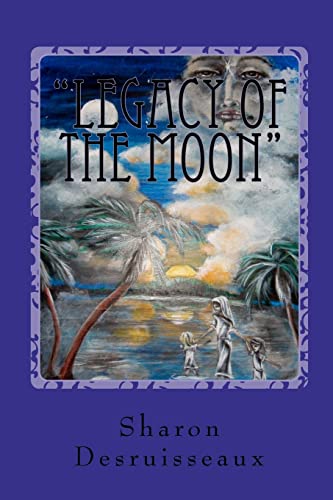 Beispielbild fr The Legacy of the Moon Book One zum Verkauf von Robert S. Brooks, Bookseller