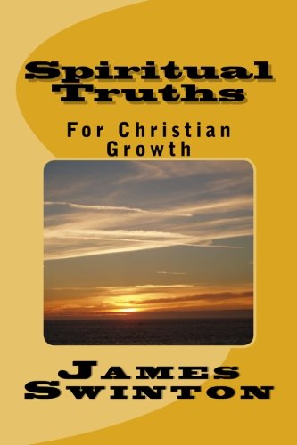 Stock image for Spiritual Truths For Christian Growth: For Babes & Mature Christians for sale by Revaluation Books