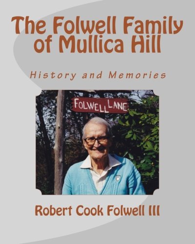 9781466405585: The Folwell Family of Mullica Hill: History and Memories