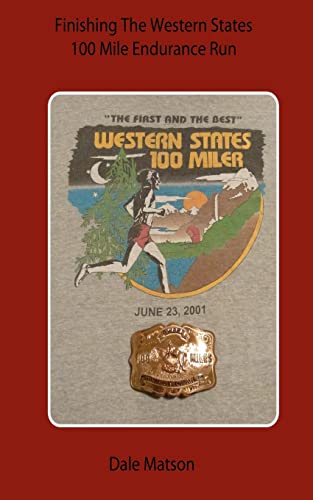 Stock image for Finishing The Western States 100 Mile Endurance Run for sale by Green Street Books