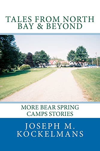 Beispielbild fr Tales From North Bay & Beyond: More Bear Spring Camps Stories zum Verkauf von THE SAINT BOOKSTORE