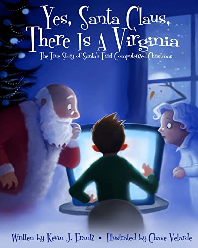 Imagen de archivo de Yes, Santa Claus, There is a Virginia: The True Story of Santa's First Computerized Christmas a la venta por Books From California