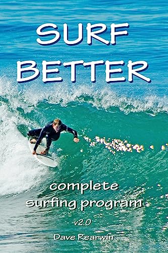 Stock image for Surf Better: complete surfing program for sale by Upward Bound Books