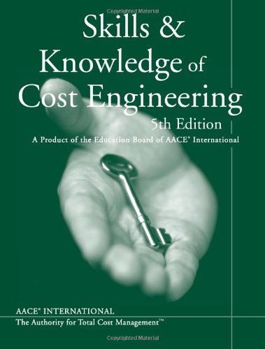 Imagen de archivo de Skills & Knowledge of Cost Engineering: A Product of the Education Board of AACE International (5th edition) a la venta por Book Dispensary