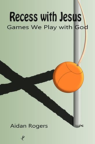 Stock image for Recess with Jesus: Games We Play with God for sale by Hawking Books