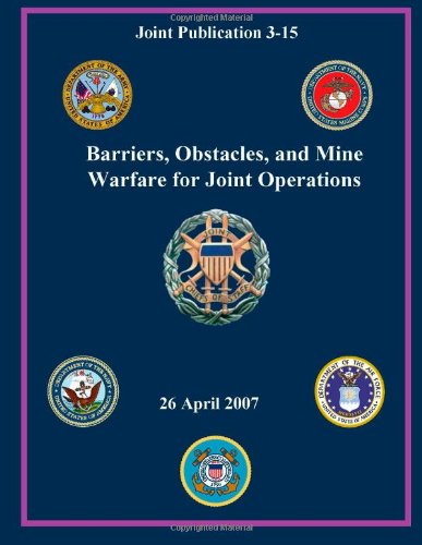 9781466416505: Barriers, Obstacles, and Mine Warfare for Joint Operations: Joint Publication 3-15