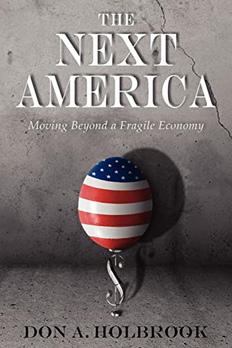 9781466416987: The Next America: Moving Beyond a Fragile Economy
