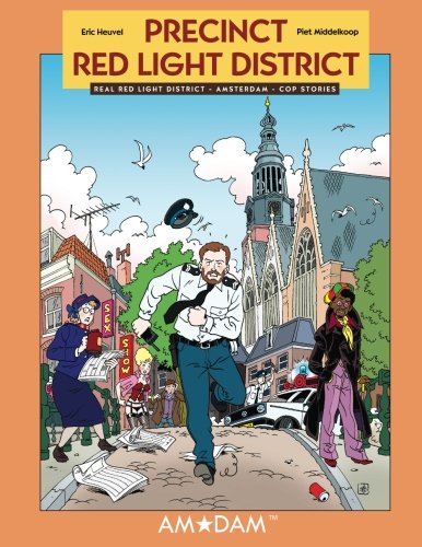 Stock image for Precinct Red Light District: Real Red Light District Amsterdam Cop Stories (Volume 1) for sale by Revaluation Books