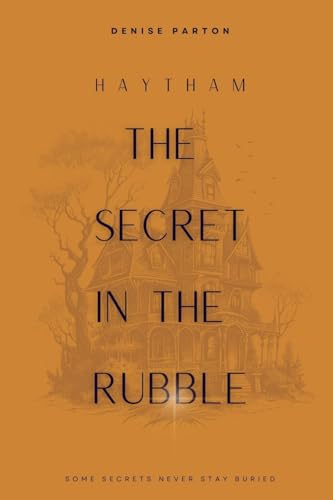 Stock image for Haytham: The Secret in the Rubble (The Moonshine Series) for sale by Blue Vase Books