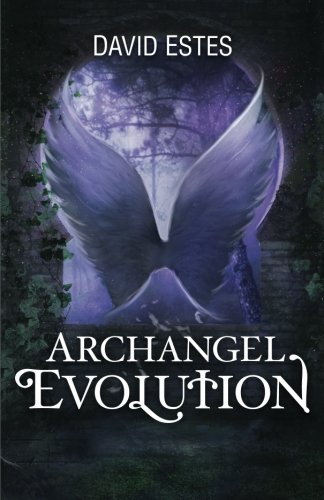 Imagen de archivo de Archangel Evolution: Book Three of the Evolution Trilogy a la venta por Wonder Book