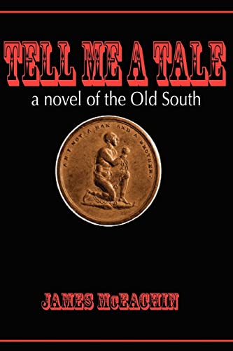 9781466424272: Tell Me a Tale: A Novel of the Old South