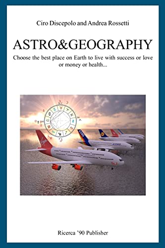 Beispielbild fr Astro&Geography: Choose the best place on Earth to live with success or love or money or health. zum Verkauf von ThriftBooks-Dallas