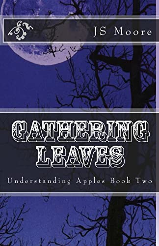 Imagen de archivo de Gathering Leaves: Understanding Apples Book Two a la venta por California Books