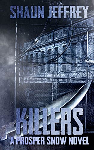 9781466426825: Killers: (A Prosper Snow novel)