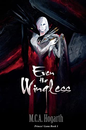 Stock image for Even the Wingless (Princes' Game) for sale by St Vincent de Paul of Lane County