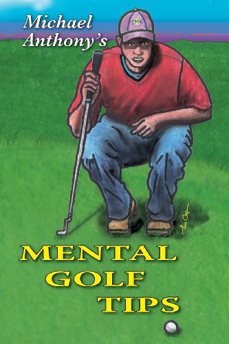 9781466428621: Michael Anthony's Mental Golf Tips