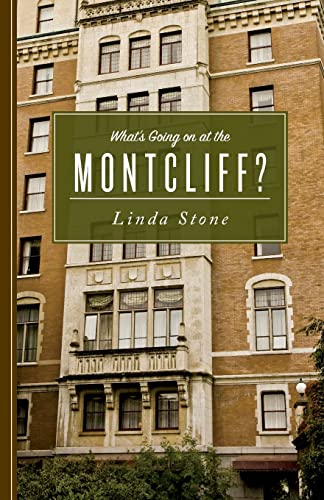 What's Going on at the Montcliff? (9781466431720) by Stone, Linda