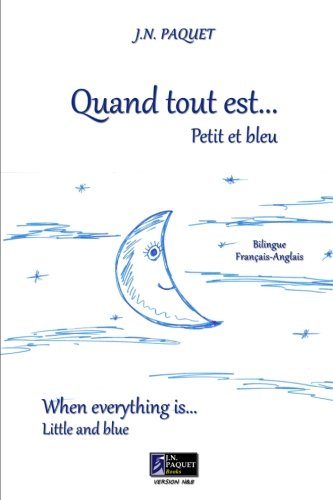 9781466432055: Quand Tout Est... Petit Et Bleu: Volume 1
