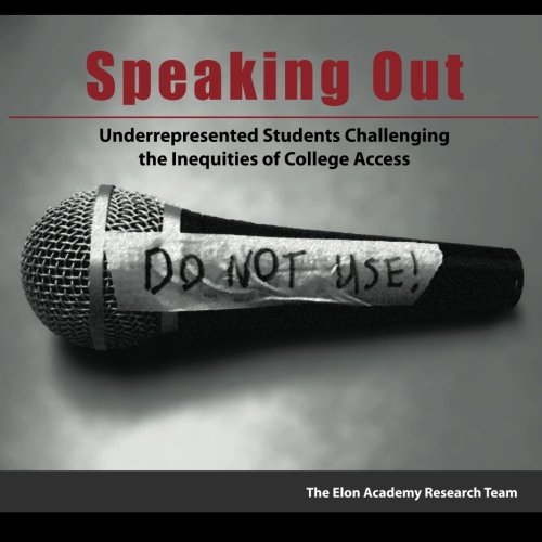 Stock image for Speaking Out: Underrepresented Students Challenging the Inequities of College Access for sale by Revaluation Books