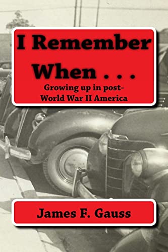 Imagen de archivo de I Remember When . . .: Growing up in post-World War II America a la venta por THE SAINT BOOKSTORE