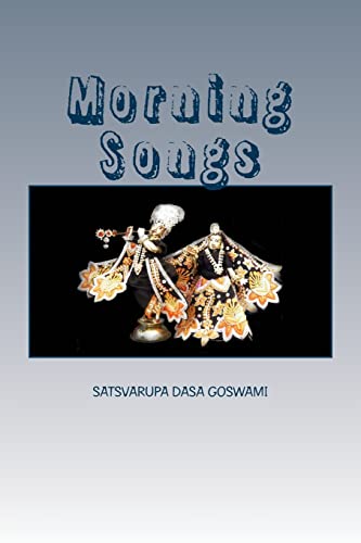 Morning Songs (9781466440470) by Goswami, Satsvarupa Dasa