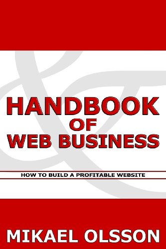 Handbook of Web Business: How to Build a Profitable Website (9781466440524) by Olsson, Mikael