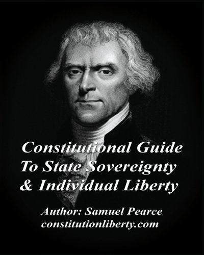 Stock image for Constitutional Guide to State Sovereignty & Individual Liberty for sale by SecondSale