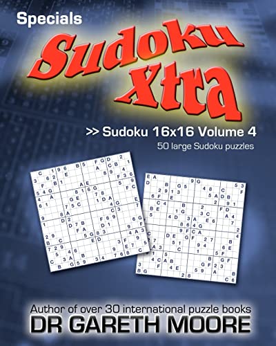 Imagen de archivo de Sudoku 16x16 Volume 4: Sudoku Xtra Specials a la venta por Save With Sam