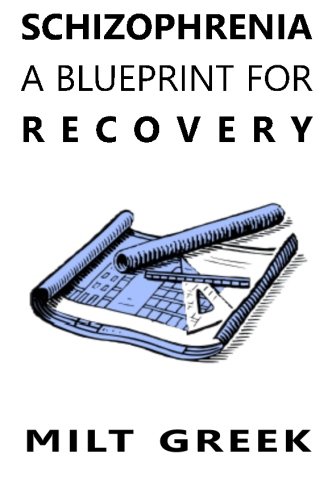 9781466447035: Schizophrenia: A Blueprint for Recovery